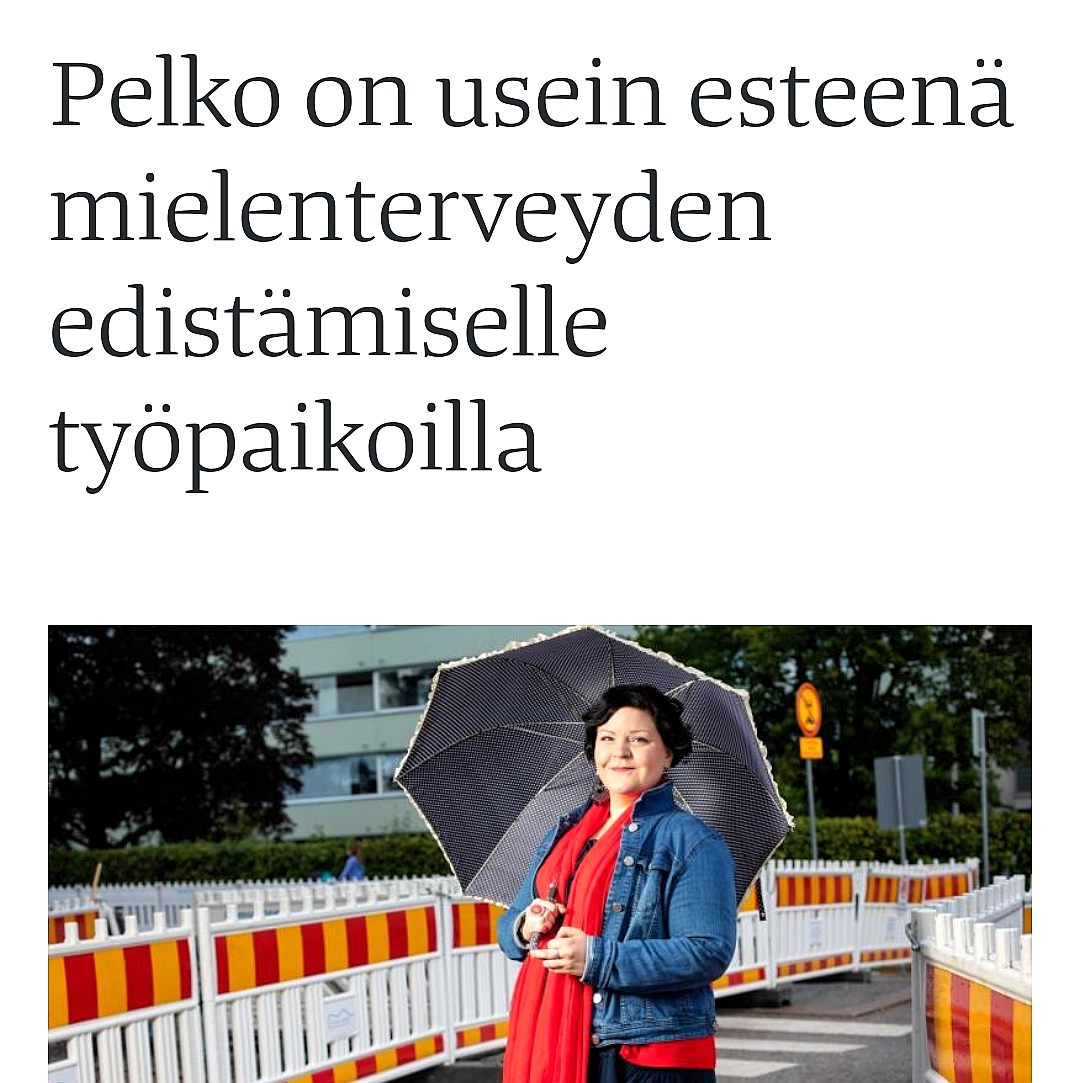 Pelko on usein esteenä mielenterveyden edistämiselle työpaikoilla